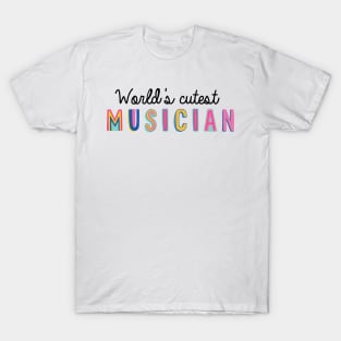 Musician Gifts | World's cutest Musician T-Shirt